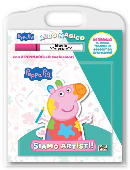 Siamo Artisti! Albo Magico. Peppa Pig. Con Pennarello Svelacolori Pon Pon Ediz