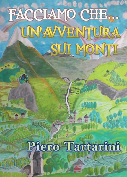 Facciamo Che... Un'avventura Sui Monti