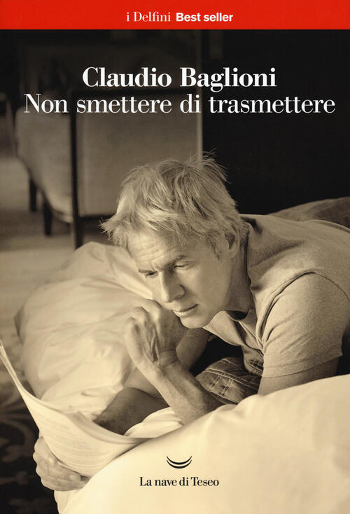 Non Smettere Di Trasmettere Claudio Baglioni La Nave Di Teseo 2019