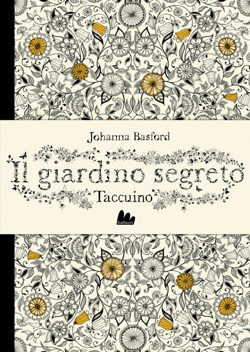 Il Giardino Segreto. Taccuino Gallucci 2019