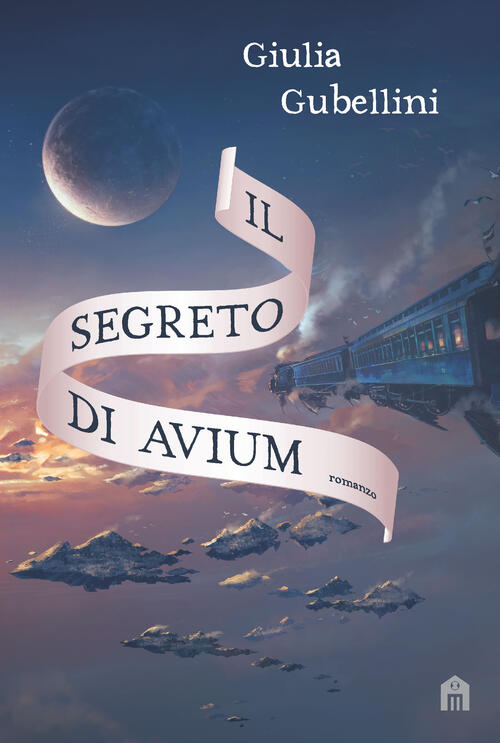 Il Segreto Di Avium Giulia Gubellini Magazzini Salani 2020