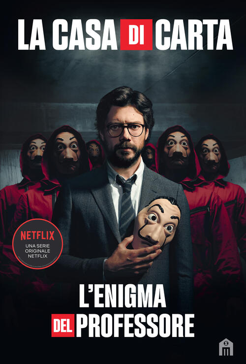 La Casa Di Carta. L'enigma Del Professore Ivan Tapia Magazzini Salani 2020