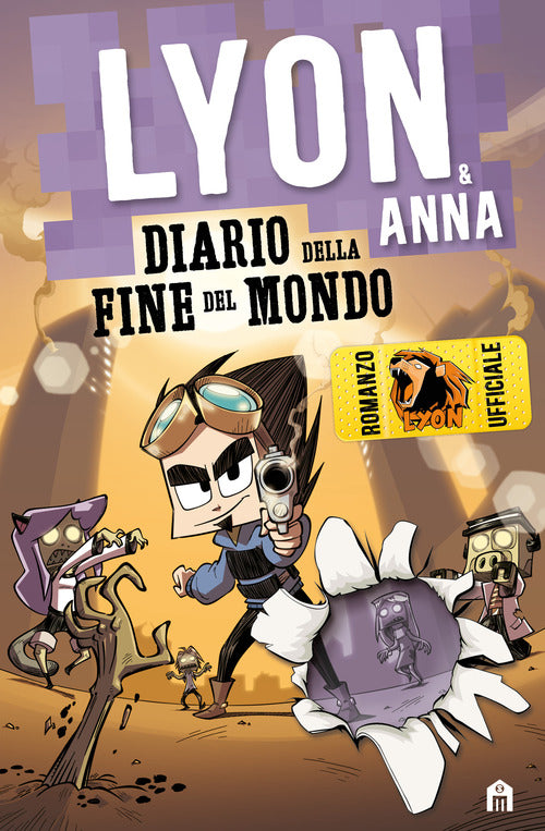 Diario Della Fine Del Mondo. Lyon & Anna Lyon Gamer Magazzini Salani 2021