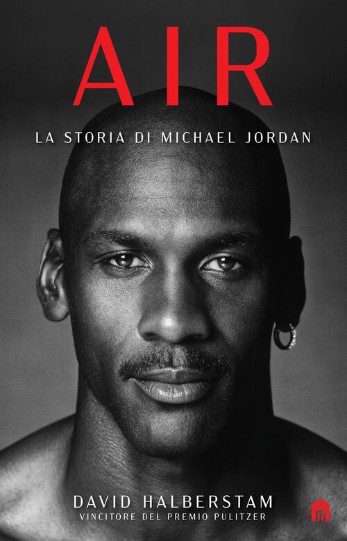 Air. La Storia Di Michael Jordan David Halberstam Magazzini Salani 2020