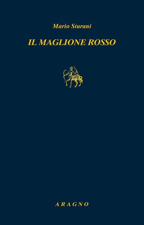 Il Maglione Rosso Mario Sturani Aragno 2021