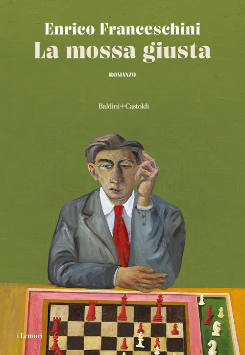 La Mossa Giusta Enrico Franceschini Baldini + Castoldi 2024