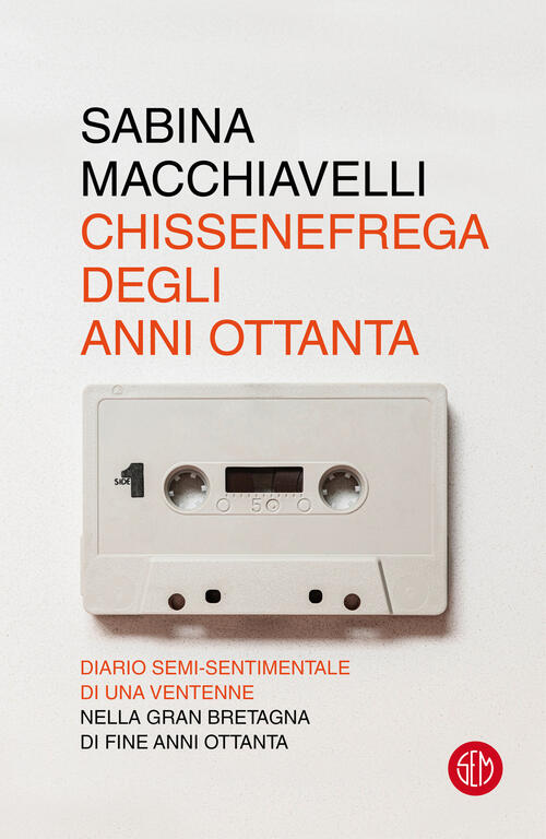 Chissenefrega Degli Anni Ottanta Sabina Macchiavelli Sem 2022