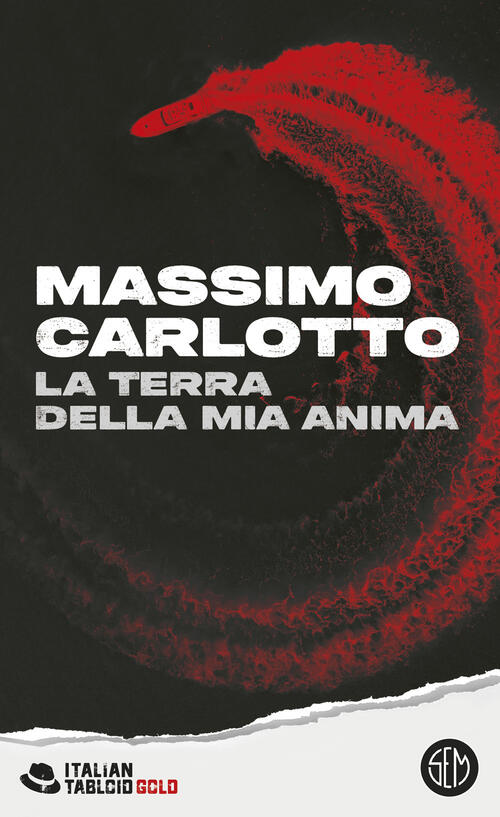 La Terra Della Mia Anima Massimo Carlotto Sem 2026