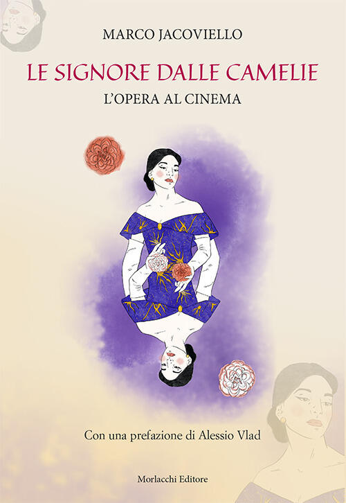 Le Signore Dalle Camelie. L'opera Al Cinema Marco Jacoviello Morlacchi 2019