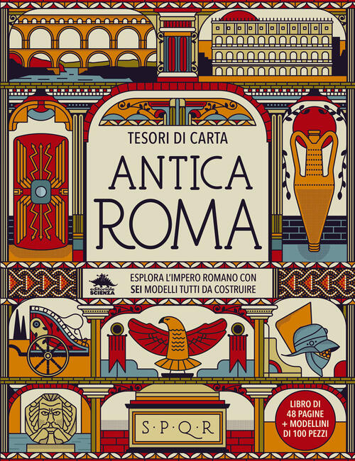 Antica Roma. Ediz. A Colori. Con 6 Modellini Da Costruire Nancy Dickmann Edito