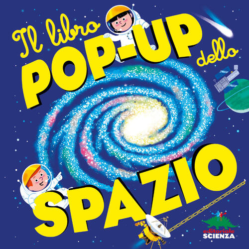 Il Libro Pop-Up Dello Spazio. Ediz. A Colori Sylvie Baussier Editoriale Scienz
