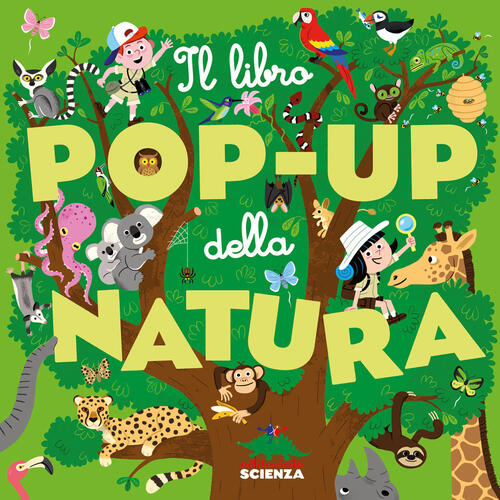 Il Libro Pop-Up Della Natura. Ediz. A Colori Sylvie Baussier Editoriale Scienz