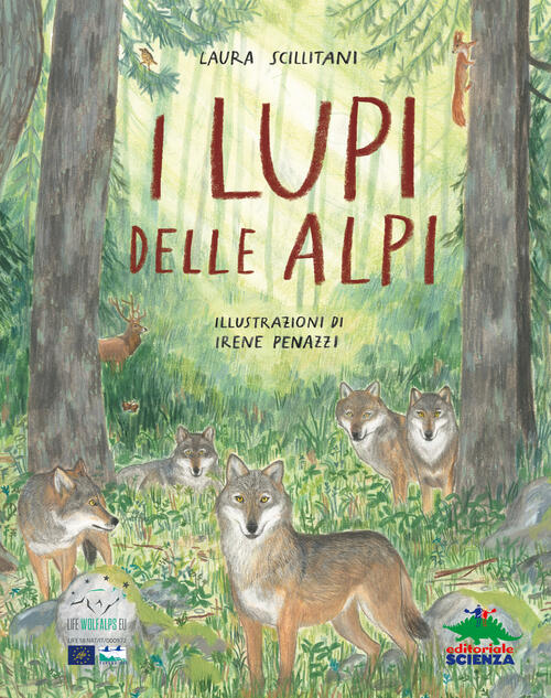 I Lupi Delle Alpi Laura Scillitani Editoriale Scienza 2024