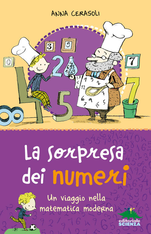 La Sorpresa Dei Numeri. Un Viaggio Nella Matematica Simpatica Anna Cerasoli Ed