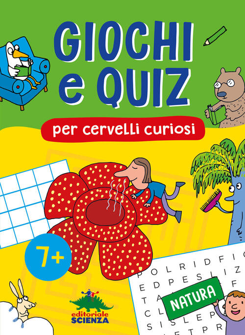 Giochi E Quiz Per Cervelli Curiosi. Natura Federica Friedrich Editoriale Scien