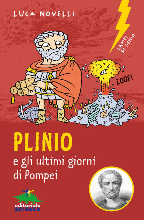 Plinio E Gli Ultimi Giorni Di Pompei Luca Novelli Editoriale Scienza 2024