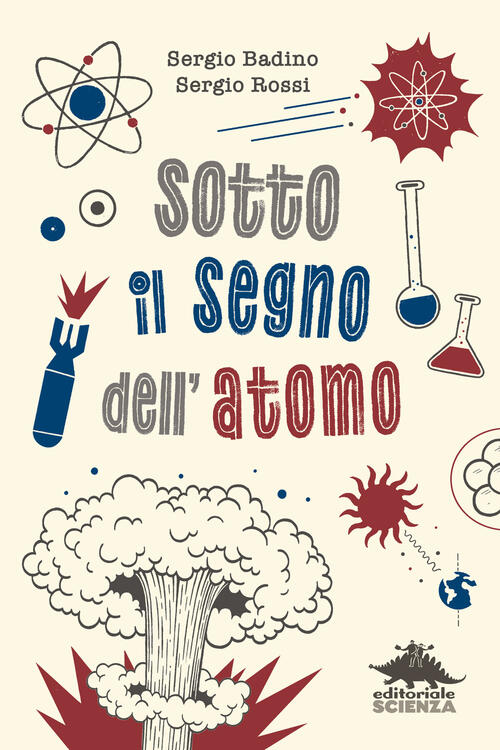 Sotto Il Segno Dell'atomo Sergio Rossi Editoriale Scienza 2026