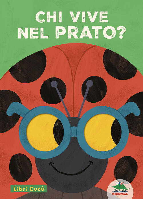 Chi Vive Nel Prato? Libri Cucu. Per Sbirciare Attraverso I Fori E Sorprendersi