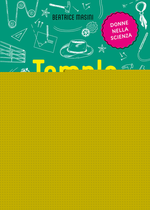 Temple Grandin. Siate Gentili Con Le Mucche Beatrice Masini Editoriale Scienza