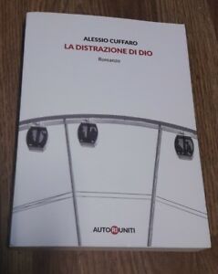 La Distrazione Di Dio Alessio Cuffaro Autori Riuniti 2016
