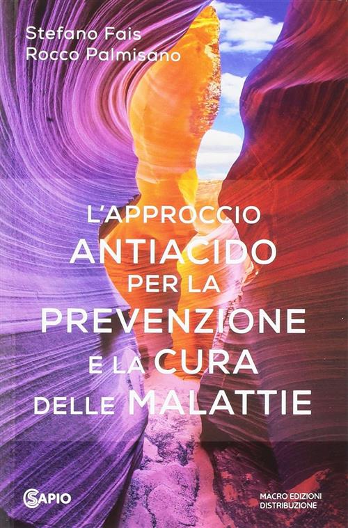 L'approccio Antiacido Per La Prevenzione E La Cura Delle Malattie Stefano Fais