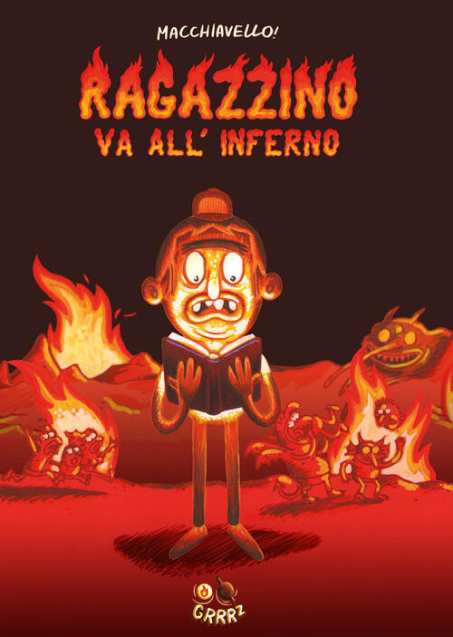 Ragazzino Va All'inferno Enrico Macchiavello Grrrz 2018