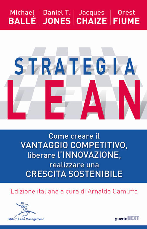 Strategia Lean. Come Creare Il Vantaggio Competitivo, Liberare L'innovazione,