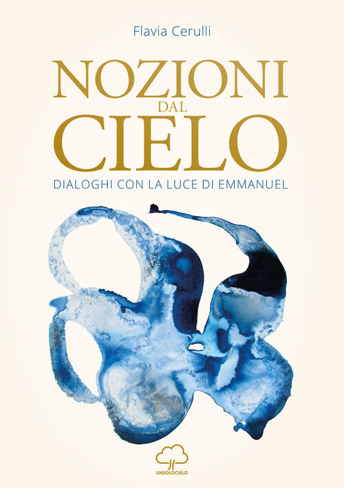 Nozioni Dal Cielo. Dialoghi Con La Luce Di Emmanuel Flavia Cerulli Unsolocielo