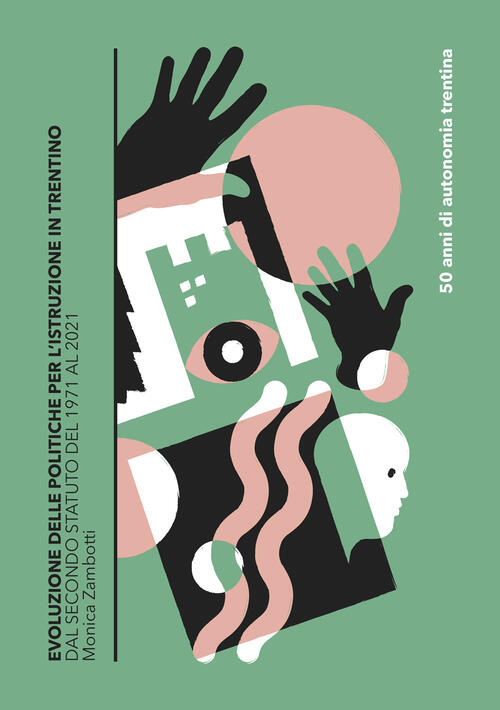 Evoluzione Delle Politiche Per L'istruzione In Trentino. Dal Secondo Statuto D