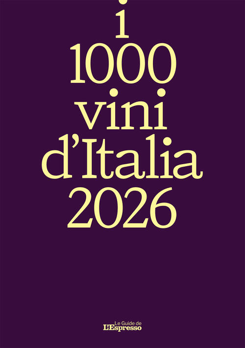 I 1000 Vini D'italia 2026 I Libri De L'espresso 2025