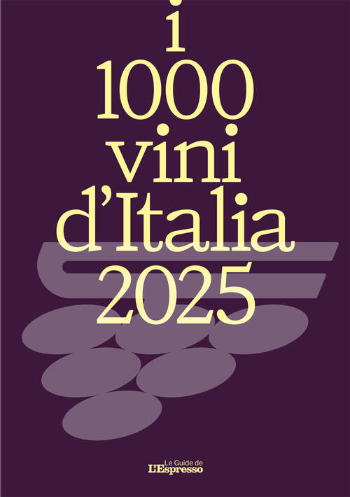 I 1000 Vini D'italia 2025 I Libri De L'espresso 2024