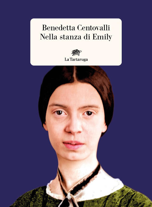 Nella Stanza Di Emily Benedetta Centovalli La Tartaruga 2025
