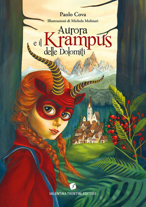 Aurora E Il Krampus Delle Dolomiti Paolo Cova Valentina Trentini Editore 2025