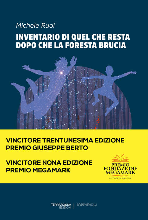 Inventario Di Quel Che Resta Dopo Che La Foresta Brucia Michele Ruol Terraross