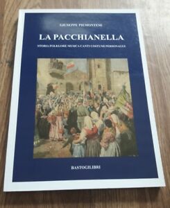 La Pacchianella. Storia, Folklore, Musica, Canti, Costumi, Personaggi