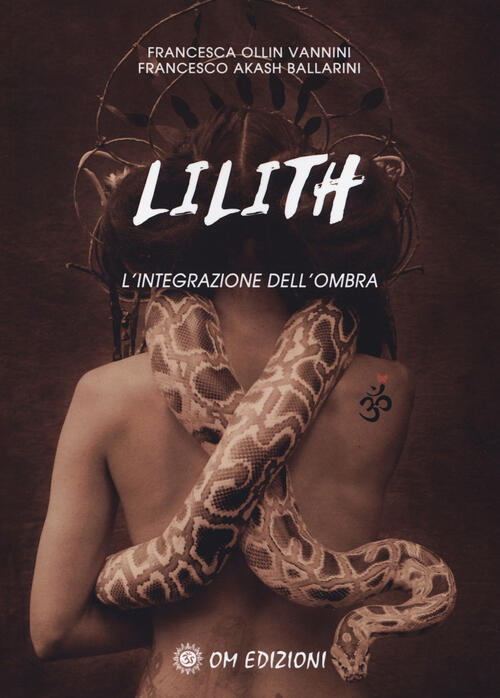 Lilith. L'integrazione Dell'ombra Francesca Ollin Vannini Om 2019