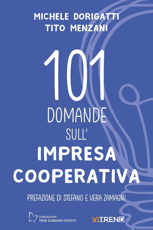 101 Domande Sull'impresa Cooperativa Michele Dorigatti Vita Trentina 2021