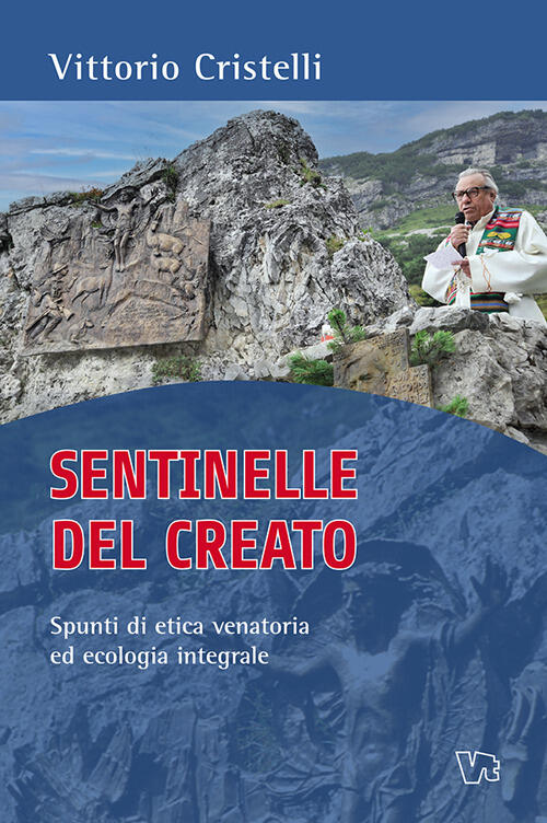 Sentinelle Del Creato Vittorio Cristelli Vita Trentina 2022