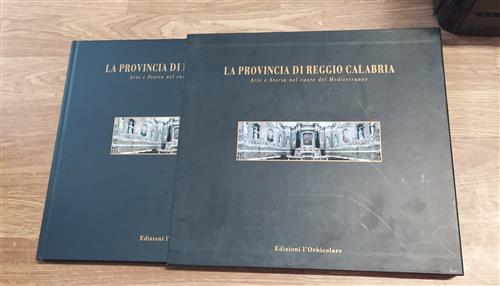 La Provincia Di Reggio Calabria. Arte E Storia Nel Cuore Del Mediterraneo