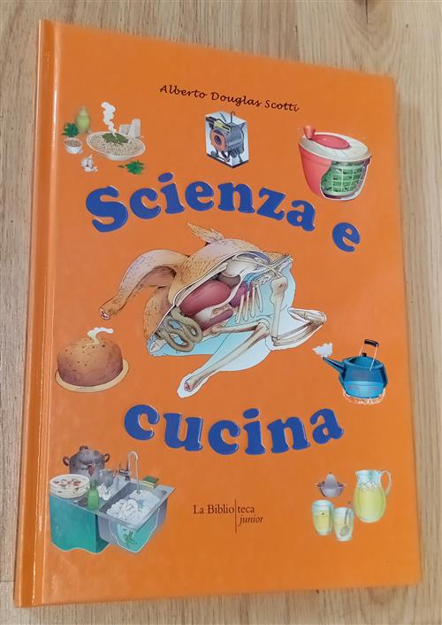 Scienza E Cucina Alberto Douglas Scotti La Biblioteca Junior 2008
