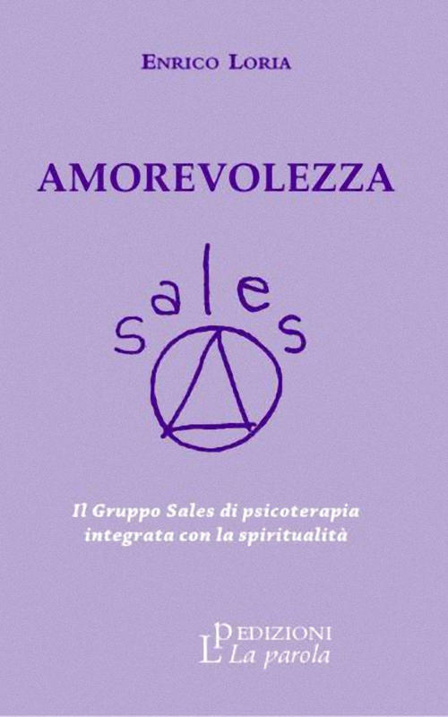 Amorevolezza. Il Gruppo Sales Di Psicoterapia Integrata Con La Spiritualita En