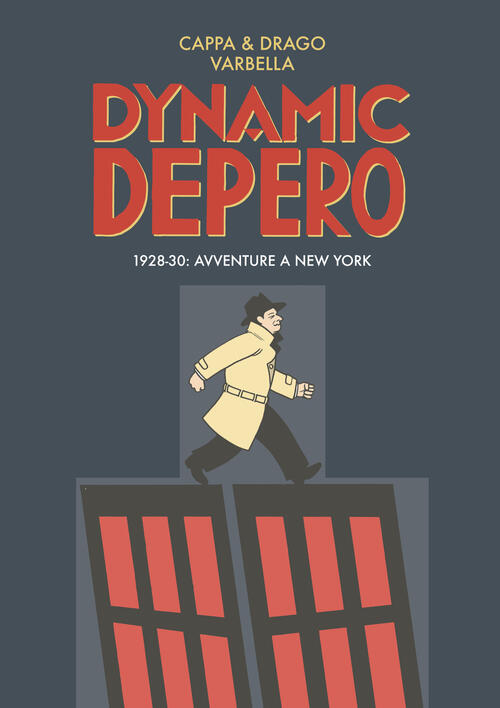 Dynamic Depero. 1928-30 Avventure A New York Gaetano Cappa, Marco Drago, Sergi