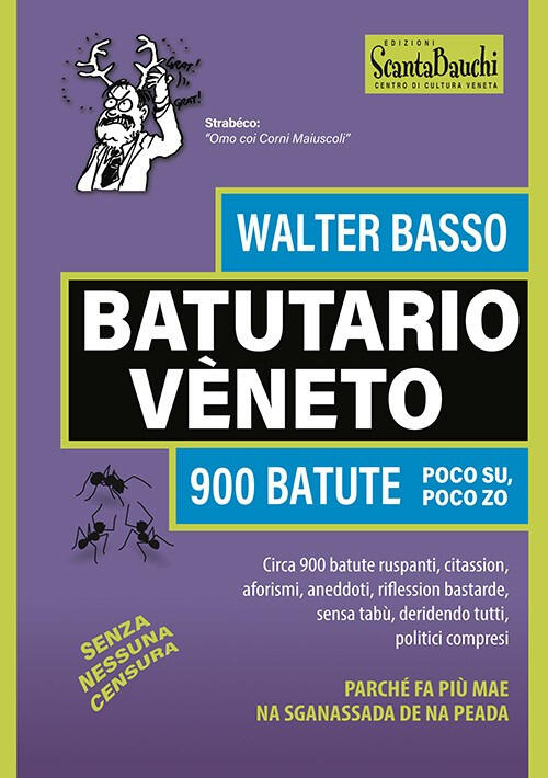 Batutario Veneto. 900 Batute Poco Su, Poco Zo Walter Basso Edizioni Scantabauc