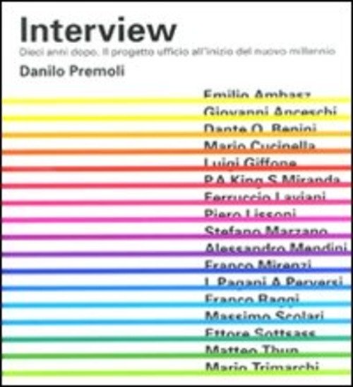 Interview. Dieci Anni Dopo. Il Progetto Ufficio All'inizio Del Nuovo Millennio. Ediz. Italiana E Ing