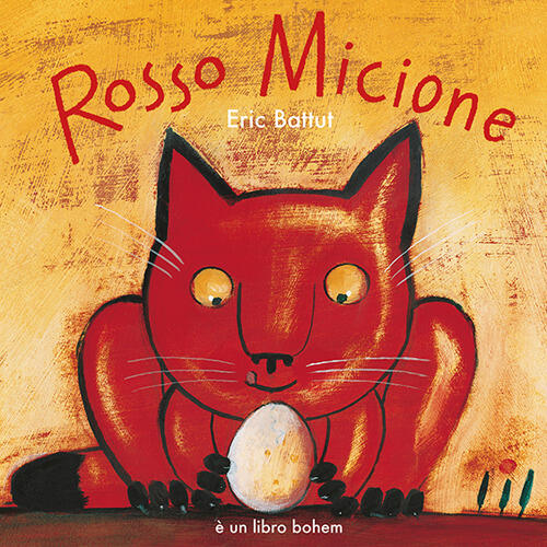 Rosso Micione. Nuova Ediz. Eric Battut Bohem Press Italia 2018