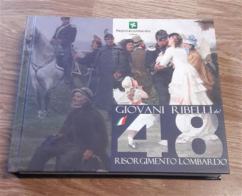 Giovani Ribelli Del Risorgimento