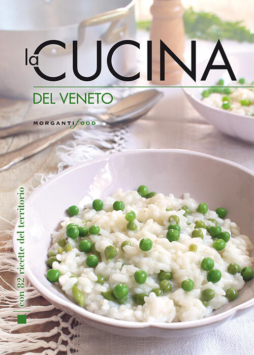 La Cucina Del Veneto Morganti Editori 2010