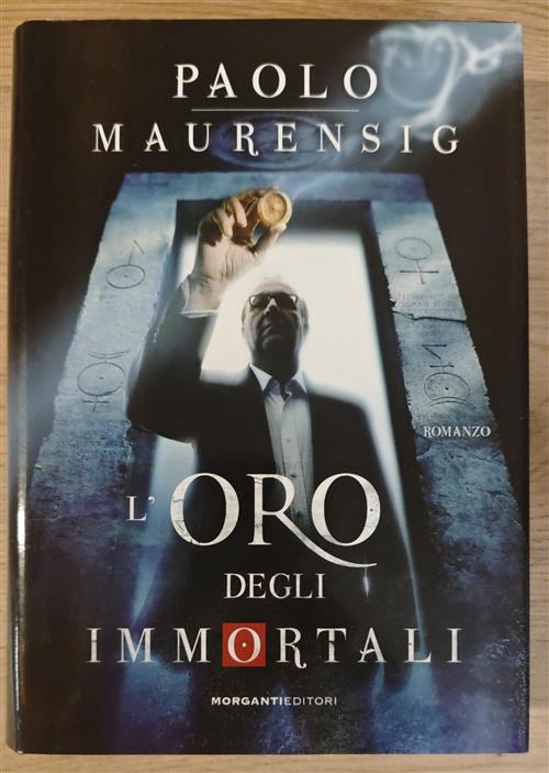 L'oro Degli Immortali Paolo Maurensig Morganti Editori 2010