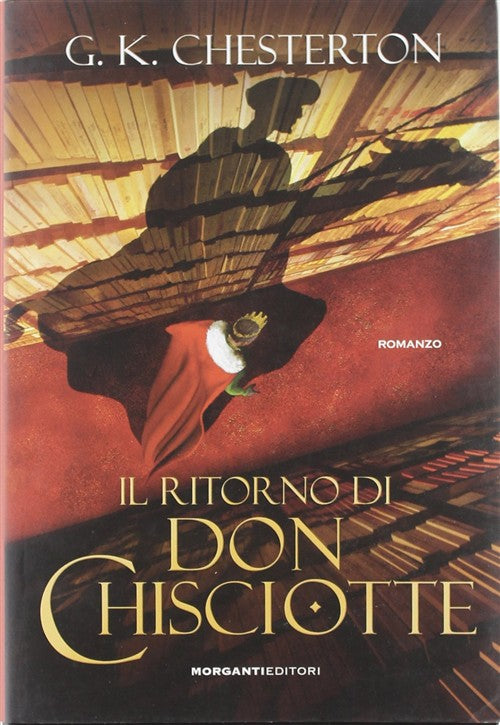 Il Ritorno Di Don Chisciotte Gilbert Keith Chesterton Morganti Editori 2012