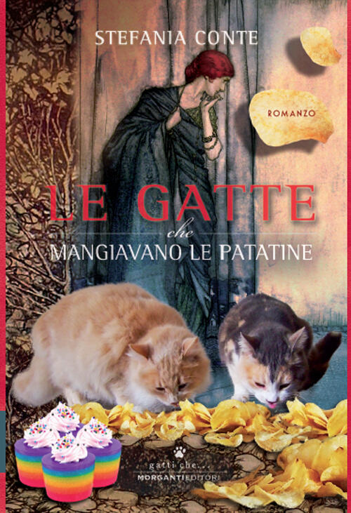 Le Gatte Che Mangiavano Le Patatine Stefania Conte Morganti Editori 2016